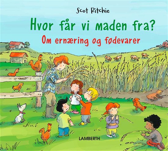 Cover for Scot Ritchie · Hvor får vi maden fra? (Bound Book) [1st edition] (2021)