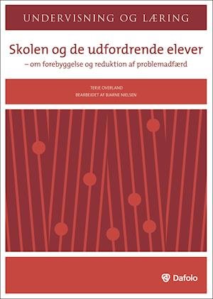 Cover for Terje Overland · Undervisning og læring: Skolen og de udfordrende elever (Sewn Spine Book)