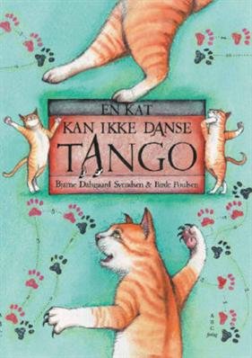 Cover for Bjarne Dalsgaard Svendsen · En kat kan ikke danse tango (Gebundenes Buch) [1. Ausgabe] [Hardback] (2010)