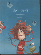 Cover for Sandra Schwarts &amp; Anja Gram · Trejde bog om Fie: Fie i Tivoli (Heftet bok) [1. utgave] [Indbundet] (2013)