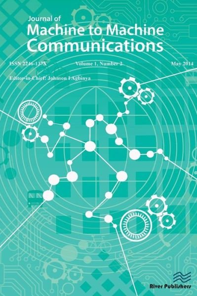 Journal of Machine to Machine Communications 1-2 - Johnson I Agbinya - Bücher - River Publishers - 9788793102989 - 31. Mai 2014