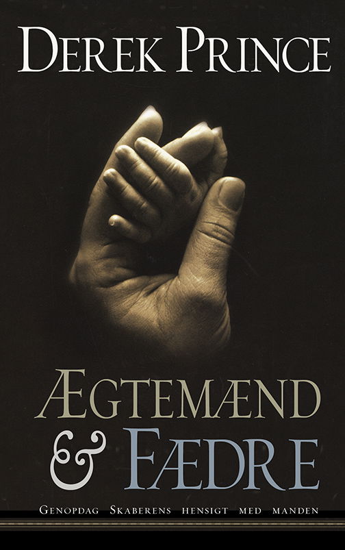 Cover for Derek Prince · Ægtemænd &amp; fædre (Paperback Book) [1.º edición] (2018)