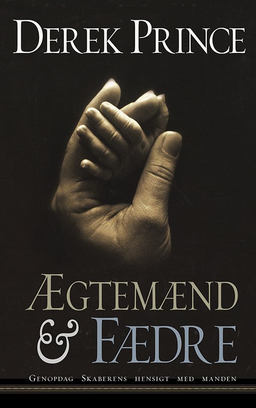 Cover for Derek Prince · Ægtemænd &amp; fædre (Paperback Book) [1st edition] (2018)