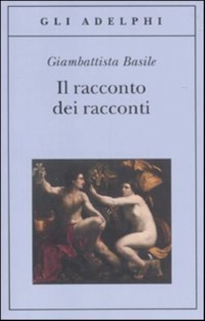 Cover for Giambattista Basile · Il racconto dei racconti ovvero il trattenimento dei piccoli (MERCH) (2010)