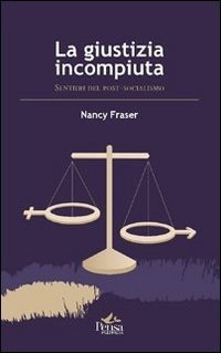 Cover for Nancy Fraser · La Giustizia Incompiuta. Sentieri Del Post-Socialismo (Bog)