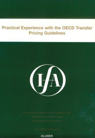 Cover for International Fiscal Association (IFA) · IFA: Practical Experience with the OECD Transfer Pricing Guidelines: Practical Experience with the OECD Transfer Pricing Guidelines - IFA Congress Series Set (Pocketbok) (1999)