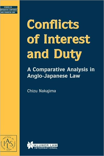Conflicts of Interest and Duty: A Comparative Analysis in Anglo-Japanese Law - Chizu Nakajima - Books - Kluwer Law International - 9789041196989 - May 1, 1997