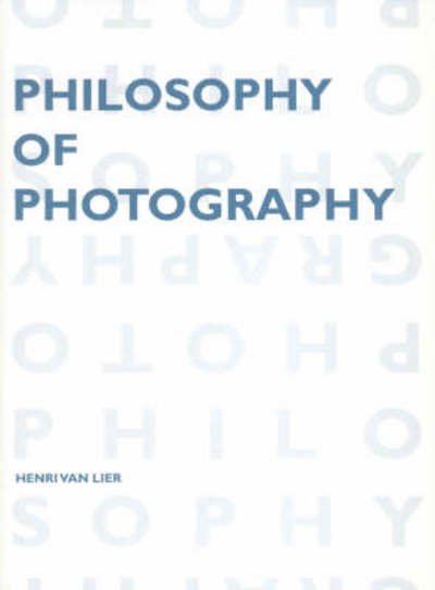 Cover for Henri van Van Lier · Philosophy of Photography - Lieven Gevaert Series (Paperback Book) (2008)