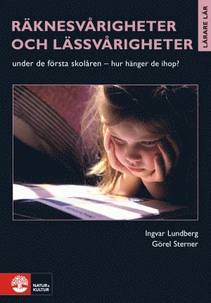 Cover for Görel Sterner · Lärare Lär: Räknesvårigheter och lässvårigheter : under de första skolåren - hur hänger de ihop? (Book) (2006)