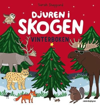 Cover for Sarah Sheppard · Djuren i skogen: Djuren i skogen. Vinterboken (ePUB) (2016)