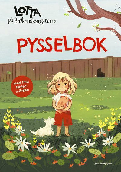 Lotta på Bråkmakargatan pysselbok : med klistermärken - Astrid Lindgren - Bøker - Rabén & Sjögren - 9789129744989 - 22. september 2023