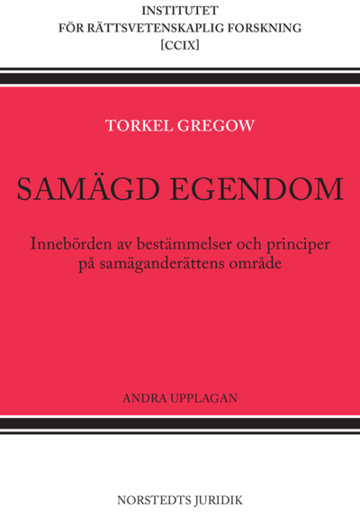 Cover for Torkel Gregow · Samägd egendom :  Innebörden av bestämmelser och principer på samäganderätt (Bok) (2021)