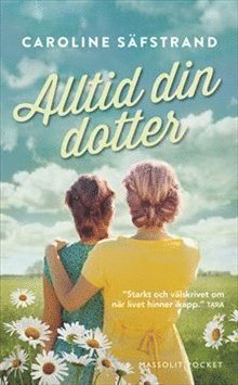 Cover for Caroline Säfstrand · Alltid din dotter (Paperback Bog) (2019)