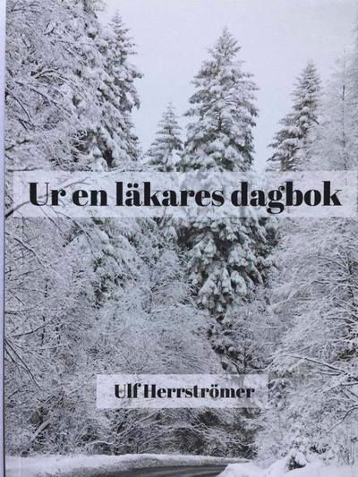 Cover for Ulf Herrströmer · Ur en läkares dagbok (Book) (2017)