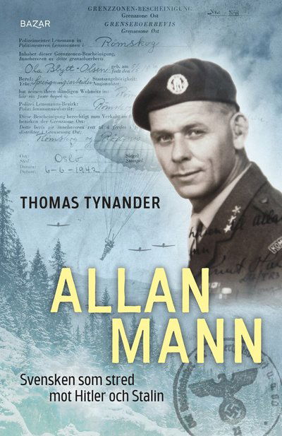 Cover for Thomas Tynander · Allan Mann : Svensken som stred mot Hitler och Stalin (Bound Book) (2023)