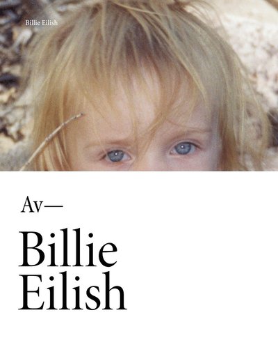 Billie Eilish SVENSK UTGÅVA - Billie Eilish - Livres - Bookmark Förlag - 9789189298989 - 11 mai 2021