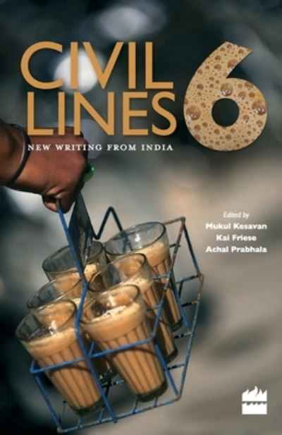 Cover for Mukul Kesavan · Civil Lines 6: New Writing From India (Paperback Book) (2012)