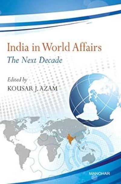 Cover for India in World Affairs: The Next Decade (Hardcover Book) (2024)