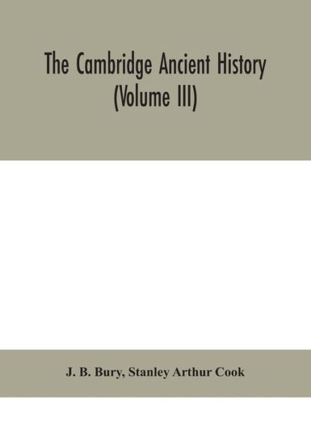 Cover for J B Bury · The Cambridge ancient history (Volume III) (Gebundenes Buch) (2020)