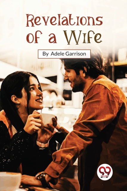 Cover for Adele Garrison · Revelations of a Wife (Paperback Book) (2023)