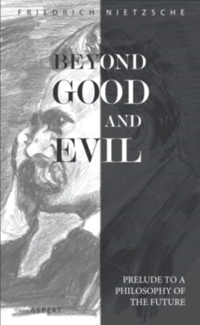 Cover for Friedrich Nietzsche · Beyond Good and Evil: Prelude to a Philosophy of the Future (Paperback Book) (2022)