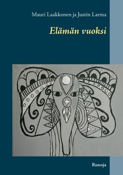 Cover for Laakkonen · Elämän vuoksi (Book) (2019)