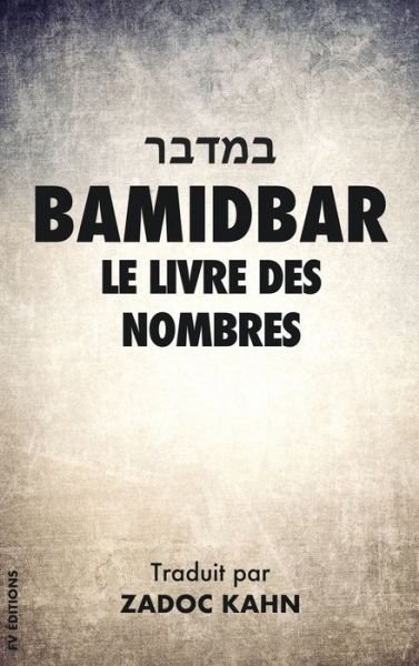 Cover for Zadoc Kahn · Bamidbar: Le Livre des Nombres - La Bible Hebraique (Inbunden Bok) (2020)