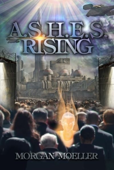 Cover for Morgan Moeller · A.S.H.E.S Rising - A.S.H.E.S Trilogy (Paperback Book) (2021)