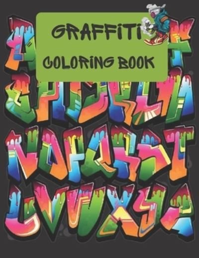 Cover for Gh Creative · Graffiti Coloring Book: great Graffiti street art coloring book for kids and teens 2022 (Taschenbuch) (2021)