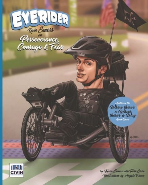 Cover for Todd Civin · Eyerider: Kevin Enners on Perseverance, Courage and Fear (Where There's a Wheel, There's a Way) (Paperback Book) (2021)