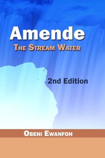 Cover for Obehi Ewanfoh · Amende: The Stream Water (Pocketbok) (2021)