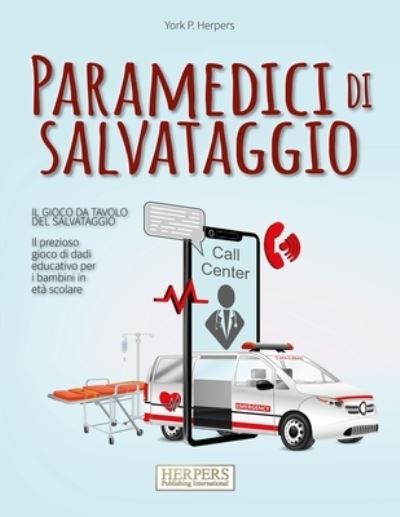 Cover for York P Herpers · Paramedici di salvataggio - Il gioco da tavolo del salvataggio (Paperback Book) (2021)