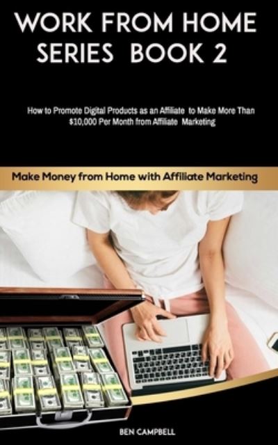 Cover for Ben Campbell · Make Money from Home with Affiliate Marketing (Pocketbok) (2020)