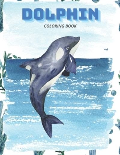 Cover for Azeuo Azeuo · Dolphin Coloring Book (Pocketbok) (2020)