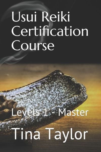 Tina Taylor · Usui Reiki Certification Course (Paperback Book) (2020)