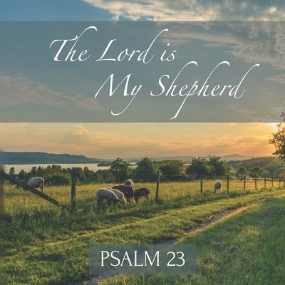 Cover for Teres Byrne · The Lord is My Shepherd Psalm 23 (Paperback Book) (2021)