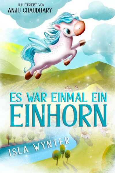 Cover for Isla Wynter · Es war einmal ein Einhorn (Taschenbuch) (2020)