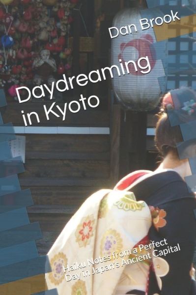 Cover for Dan Brook · Daydreaming in Kyoto (Paperback Book) (2020)