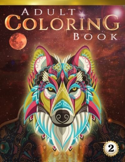 Cover for Alia Fischer · Adult Coloring Book: 70+ Stress-relieving designs of Animals, Flowers, Henna, Family and much more! - Adults Relaxation Coloring Books (Paperback Book) (2020)