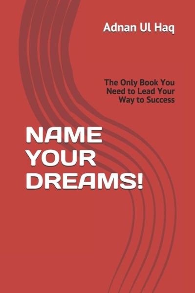 Cover for Adnan Ul Haq · Name Your Dreams (Pocketbok) (2020)