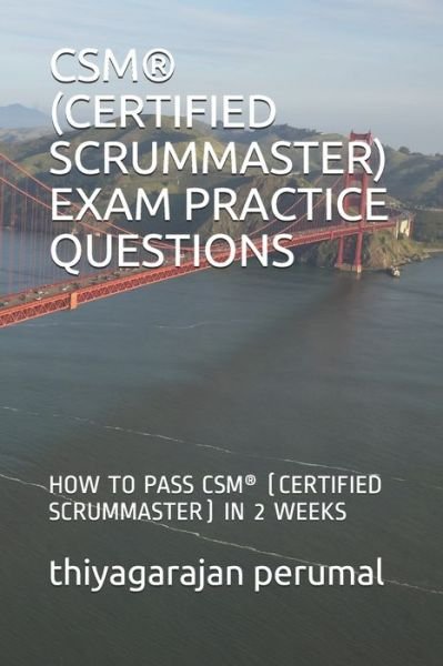 Cover for Thiyagarajan Perumal · Csm (r) (Certified Scrummaster) Exam Practice Questions (Paperback Bog) (2020)
