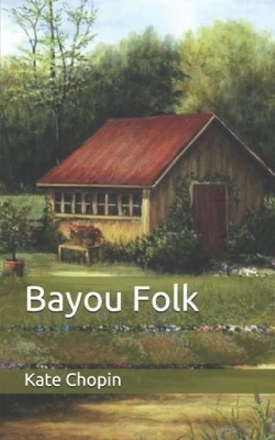 Cover for Kate Chopin · Bayou Folk (Paperback Book) (2021)