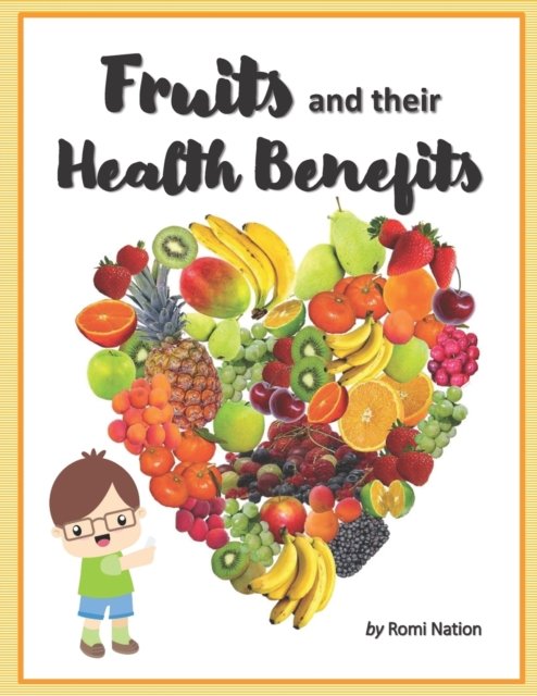 Cover for Romi Nation · Fruits and their Health Benefits (Pocketbok) (2021)