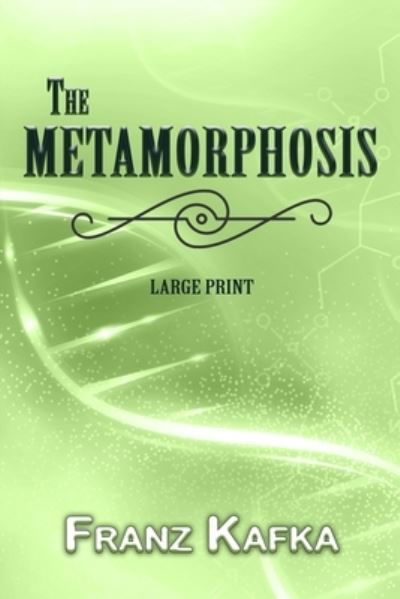 Cover for Franz Kafka · The Metamorphosis - Large Print (Paperback Bog) (2021)