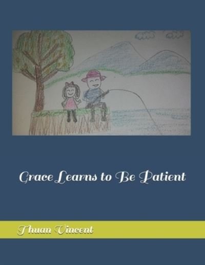 Cover for Thuan Vincent · Grace Learns to Be Patient - A Girl Named Grace (Paperback Book) (2021)