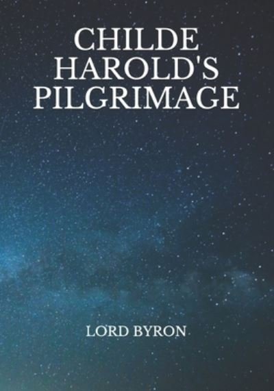 Cover for 1788- Lord George Gordon Byron · Childe Harold's Pilgrimage (Taschenbuch) (2021)
