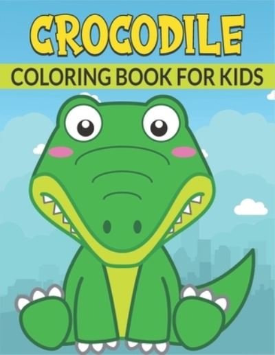 Crocodile Coloring Book For Kids - Rr Publications - Kirjat - Independently Published - 9798736816989 - maanantai 12. huhtikuuta 2021