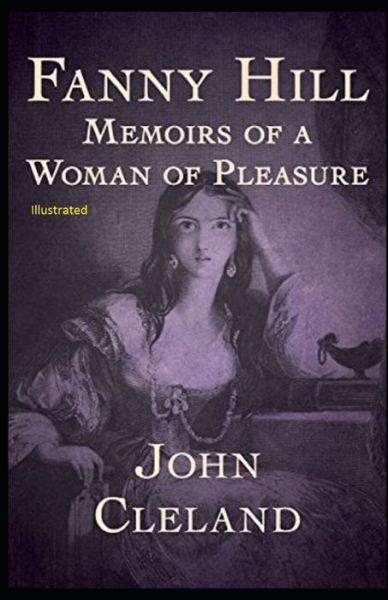 Cover for John Cleland · Fanny Hill: Memoirs of a Woman of Pleasure Illustrated (Paperback Book) (2021)