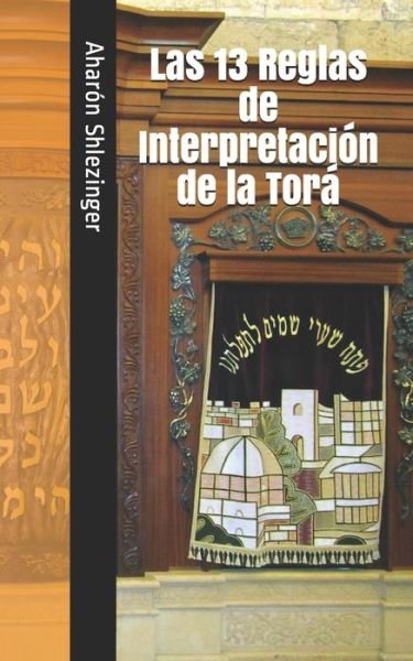 Cover for Aharon Shlezinger · Las 13 Reglas de Interpretacion de la Tora (Pocketbok) (2021)