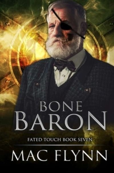 Cover for Mac Flynn · Bone Baron (Fated Touch Book 7) (Taschenbuch) (2021)